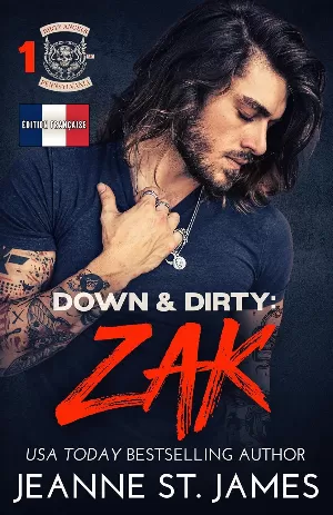 Jeanne St. James – Dirty Angels MC, Tome 1 : Down & Dirty : Zak